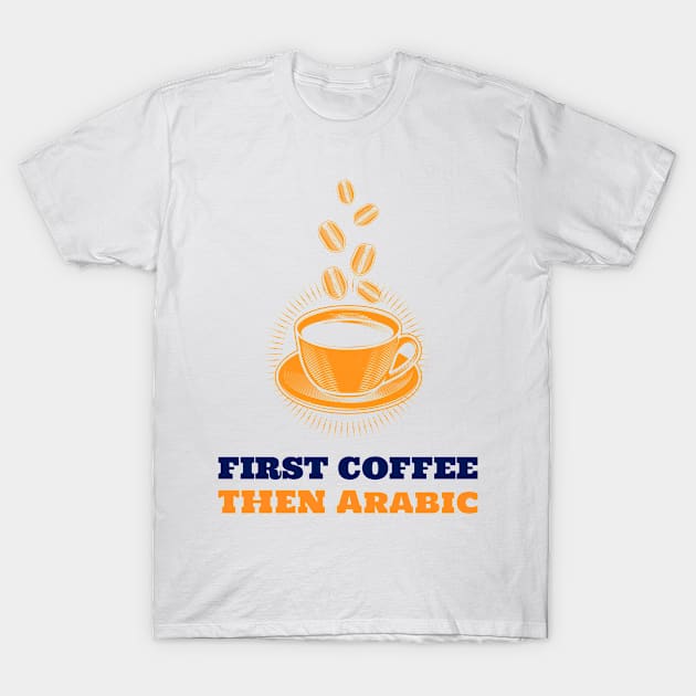 Arabic & Coffee T-Shirt by ArtDesignDE